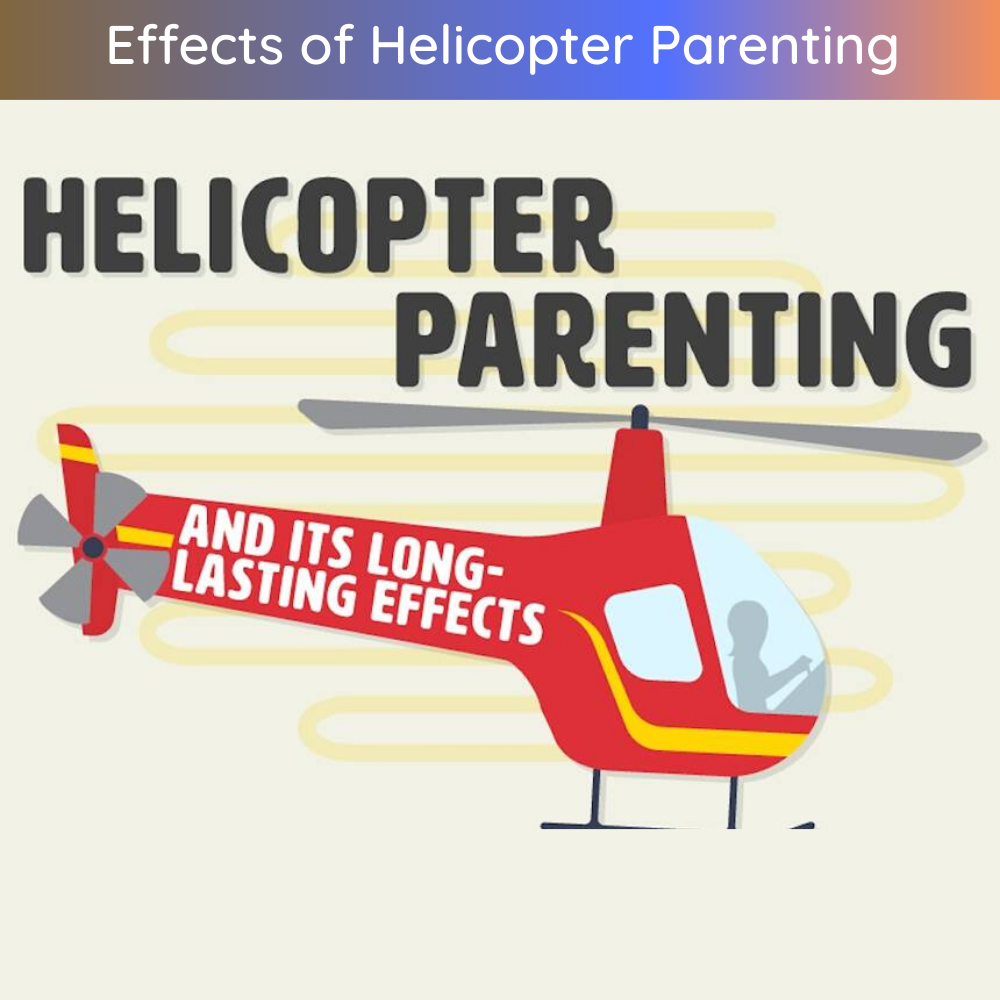 Effects of Helicopter Parenting